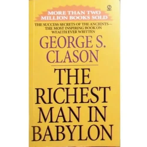 The Richest Man In Babylon By George S. Clason..