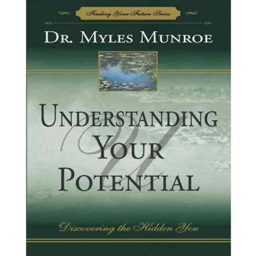 Understanding Your Potential By Myles Munroe - View 1