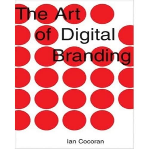 The Art Of Digital Branding By Ian Cocoran - View 2