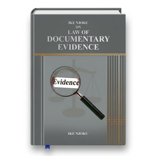 Ike Njoku On Law Of Documentary Evidence - 1st Cover 2025 - Hardcover