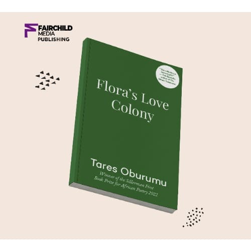 Flora’s Love Colony by Tares Oburumu