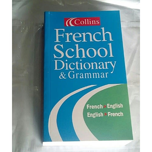 Collins French School Dictionary And Grammar.