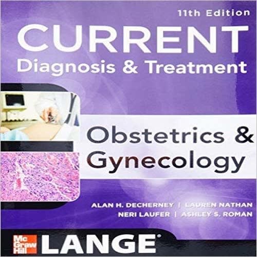 Current Diagnosis & Treatment Obstetrics & Gynecology_11th Edition