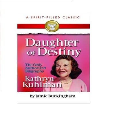 daughter of destiny by kathryn kuhlman