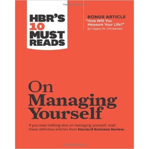HBR's 10 Must Reads on Managing Yourself (with bonus Article "How Will