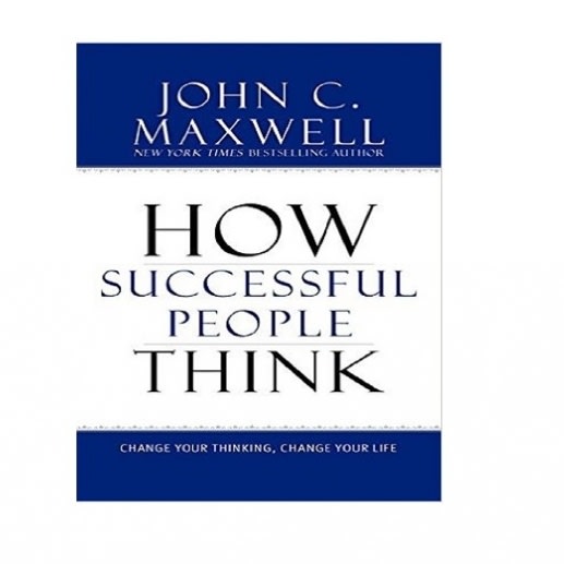 How Successful People Think Change Your Thinking Change Your