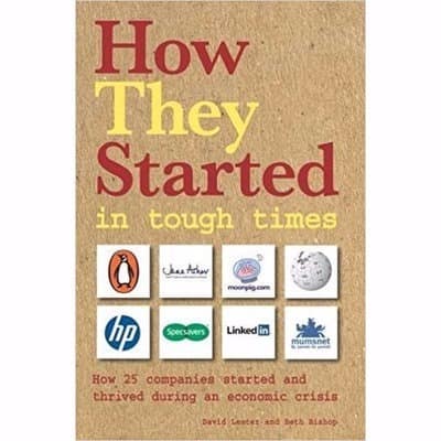How They Started in Tough Times by David Lester.