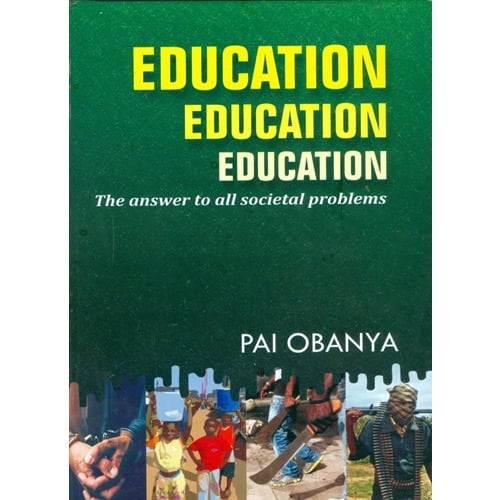 Education Education Education The Answer To All Societal Problems By Pai Obanya Konga Online Shopping