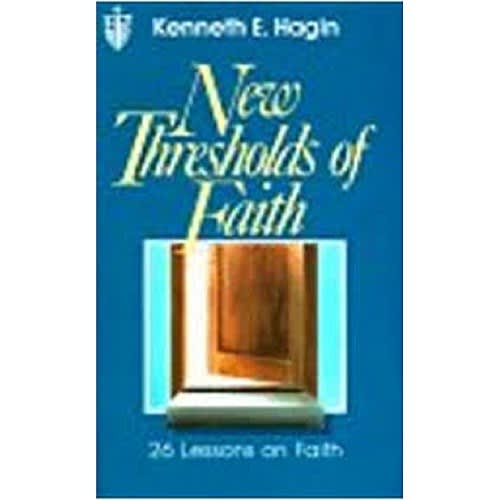 New Thresholds Of Faith By E Hagin Konga Online