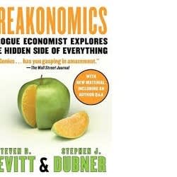 Freakonomics A Rogue Economist Explores The Hidden Side Of