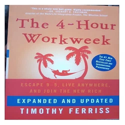The 4 Hour Workweek Escape 9 5 Live Anywhere And Join The New
