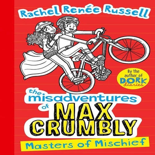 The Adventures Of Max Crumbly: Masters Of Mischief By Rachel Renee ...