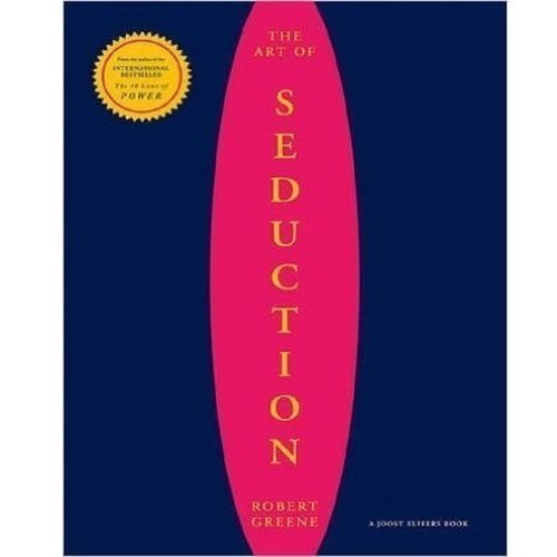 The Art Of Seduction By Robert Greene.
