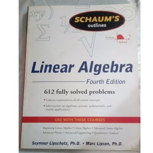 Schaums Outlines of Linear Algebra (5th Edition)